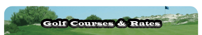 Golf Courses and Rates